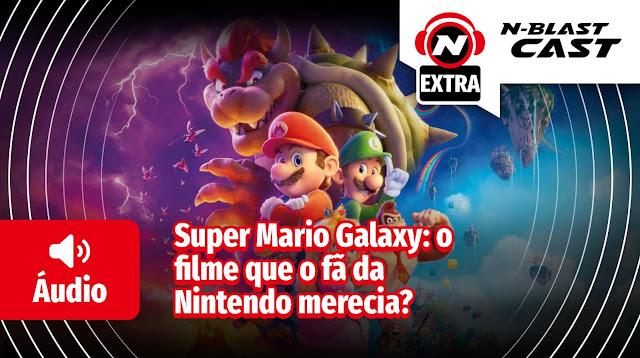 N-BlastCast #Extra — Super Mario Galaxy: o filme que o fã da Nintendo merecia?