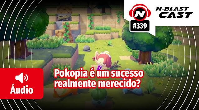 N-BlastCast #339 — Pokopia é um sucesso realmente merecido?